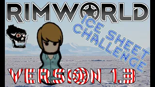 [61] Sea Ice Challenge - Winter Solstice - RimWorld 1.3 - 3 Cold Snaps!