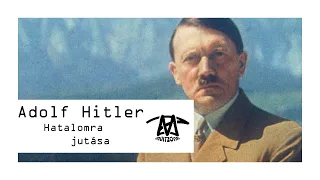 Adolf Hitler - Hatalomra jutása