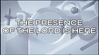 The Presence of the Lord Is Here - Lyrics - Byron Cage