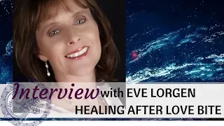 Interview | Eve Lorgen Part 2 | How to Heal a Love Bite & More | Spiritual Healing