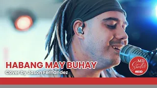 Habang May Buhay cover by The Voice Philippines singer Jason Fernandez | MD Studio Live