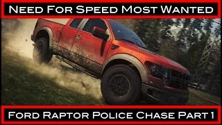 Need for Speed Most Wanted: Ford Raptor Police Chase Part 1