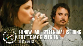 I Know Jake Gyllenhaal Is Going to F**K My Girlfriend | Dark Comedy Short