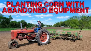 Can We Farm With ABANDONDED EQUIPMENT? - Ep. 3 - PUTTING THE CORN IN