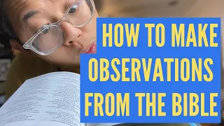 HOW TO make insightful BIBLE OBSERVATIONS!