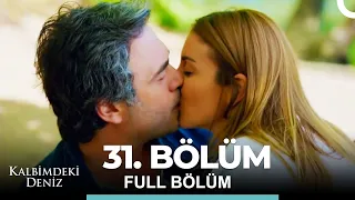 Kalbimdeki Deniz 31. Bölüm