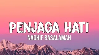 Nadhif Basalamah - Penjaga Hati ( Lirik )
