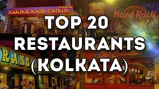 TOP 20 RESTAURANTS IN KOLKATA 😋 (Updated 2021)