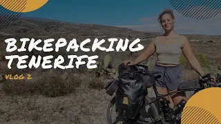 Tenerife Bikepacking - My daily struggles
