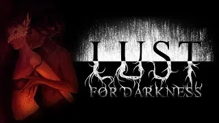 LUST FOR DARKNESS ФИНАЛ КОНЦОВКА ПРОХОЖДЕНИЕ #2