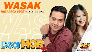 Dear MOR: "Wasak" The Aaron Story 08-11-21