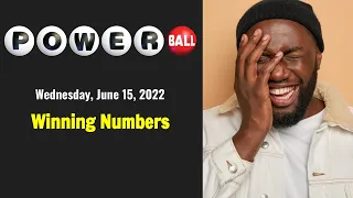 Powerball draw results from Wednesday, June 15, 2022