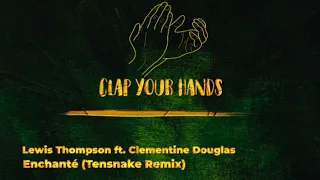 Lewis Thompson ft. Clementine Douglas - Enchanté (Tensnake Remix)