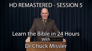 Learn the Bible in 24 Hours - Hour 5 - Small Groups  - Chuck Missler