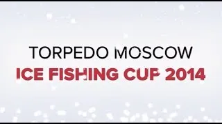 TORPEDO MOSCOW ICE FISHING CUP 2014. Trailer