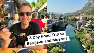 BOSNIA IN JULY road trip travel vlog (How we spent THE BEST 3 DAYS IN SARAJEVO AND MOSTAR)