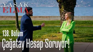 Çağatay hesap soruyor! - Yasak Elma 138. Bölüm