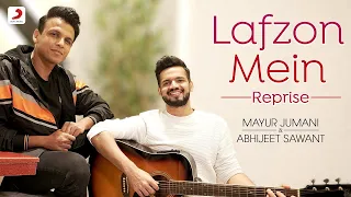 Lafzon Mein Reprise feat. Abhijeet Sawant | Mayur Jumani