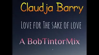 Claudja Barry Love For The Sake Of Love (A BobTintorMix)