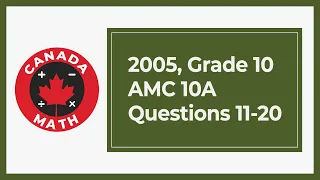 2005, Grade 10, AMC 10A | Questions 11-20