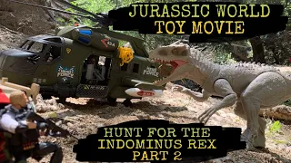 Jurassic World Toy Movie:  Hunt for the Indominus Rex, Part 2 #dinosaurtoys #toys #jurassicworld