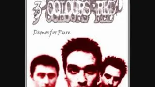 3 Colours Red - 'Already Gone / Zip the Morals' Demo for Pure