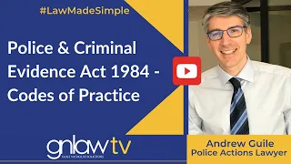 Police & Criminal Evidence Act 1984 - Codes of Practice.