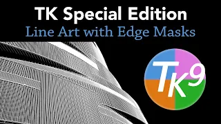 TK WEDNESDAY SPECIAL EDITION (Create Line Art With Edge Masks)