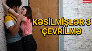 Kəsilmişlər 3 - Çevrilmə