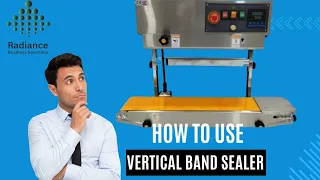 वर्टिकल बैंड सीलर का उपयोग कैसे करें? How to use Vertical Band Sealer? upto 5 kg? CALL +918655435704