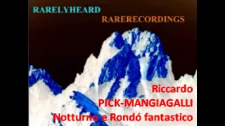 Riccardo Pick-Mangiagalli Notturno e Rondó fantastico