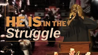 He Is In The Struggle | Bishop S. Y. Younger
