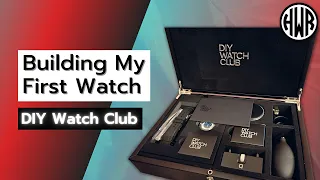 DIY Watch Club build... What could possibly go WRONG?