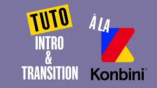 TUTO - Intro et Transition façon Konbini - After Effects