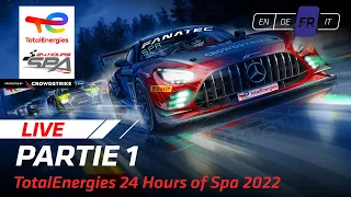 PART 1 | TotalEnergies 24 Hours of Spa 2022 (Francais)