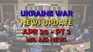 Ukraine War Update NEWS (20240420b): Military Aid News