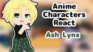 Anime Characters React || 6/8 Ash Lynx || Banana Fish || Gacha Club