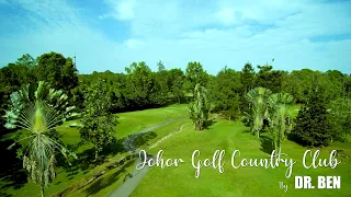 Johor Golf Country Club - by Dr. Ben