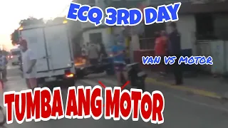 3rd day ECQ bubbles bangaan van vs motor