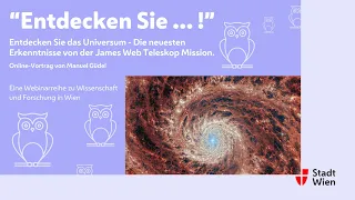 Entdecken Sie das Universum - Die neuesten Erkenntnisse des James Webb Teleskops