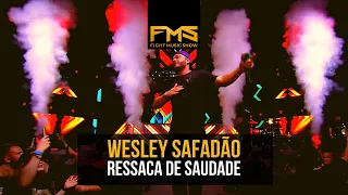 Ressaca de Saudade @wesleysafadao  no FIGHT MUSIC SHOW