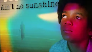 Michael Jackson - Ain't no sunshine Перевод