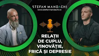 Relații de cuplu, vinovăție, frică și depresie - TEHNICI DE VINDECARE. Tukaram & Ștefan Mandachi