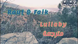 Rauf & Faik - Lullaby ❣ (English And Arabic Substitutes)