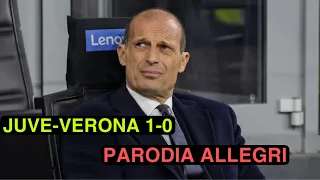 JUVE-VERONA 1-0 - Parodia Allegri