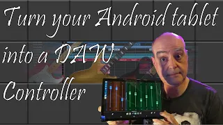 Use your Android Tablet as a DAW Control Surface