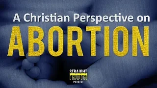 A Christian Perspective on Abortion