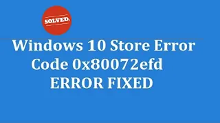 How To Fix Error Code 0x80072EFD In Windows PC