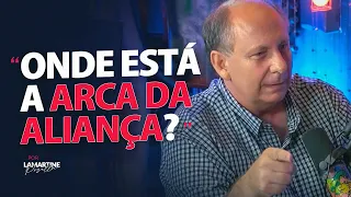 ONDE ESTÁ A ARCA DA ALIANÇA? | Lamartine Posella