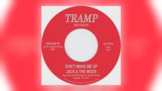 Jack & The Mods - Don't Wake Me Up [Audio] (1 of 2)